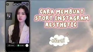 [ Part 2 ] Cara membuat story Instagram aesthetic🪄 - Musyrifahh
