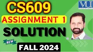 CS609 Assignment 1 Solution Fall 2024 || CS609 Assignment 1 Solved Fall 2024 by Abid Farooq Bhutta.