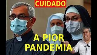 A PIOR PANDEMIA