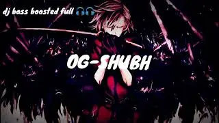 OG-SHUBH dj bass boosted full 🎧🎧