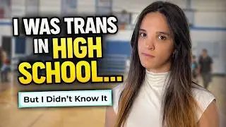 I Was a Trans Girl in High School… I Just Didn’t Know It