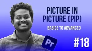 #18 Picture in Picture Effect | Mastering Premiere Pro தமிழ் | Adobe Premiere Pro Tamil Tutorial