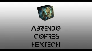 Abriendo Cofres hextech - League Of Legends - 2018