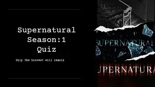 questions on season 1 supernatural season 1 quiz