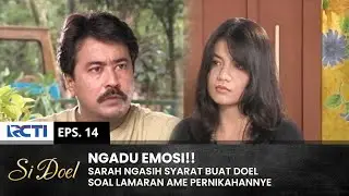 MANCING EMOSI!! Doel Adu Ngotot Ame Sarah Soal Pernikahannye | SI DOEL | SEASON 6 | EPS.14 (3/4)