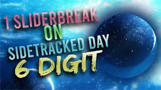 6 Digit almost FC on Sidetracked Day Short Ver