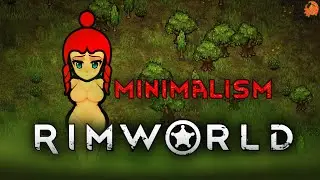 RimWorld V 1.4 Minimalism Прохождение  Часть 1