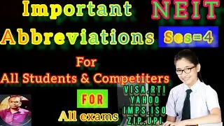 Best Abbreviations & Explanation !!Session-4!! For All Students,Exams&Interviews!!Neit!!prakash Sir.