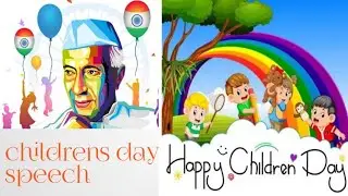 children's day speech in English /November 14/2022/Happy Children's day /birth anniversary of Nehru