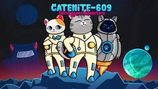 Catellite-609: feline space adventure - Космічні котики 🐱🌌