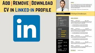 How to Remove CV from LinkedIn profile | How to add CV to LinkedIn profile