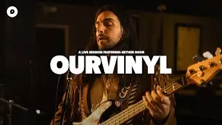Nether Hour - The Hit | OurVinyl Sessions