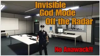 Invisible God Mode Off the Radar No Anawack Version - GTA V Online - Still Working! 
