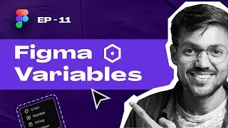 Figma Variables Master Class | Figma Crash Course | EP 10 | UI UX Design