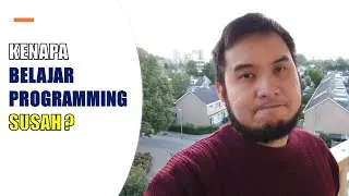 Kenapa belajar programming susah?