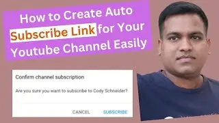 How to Create Auto Subscribe Link for Your YouTube Channel Easily
