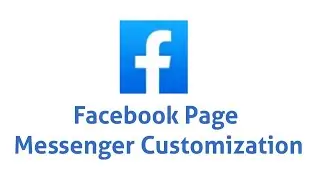 How to customize messenger of a facebook page