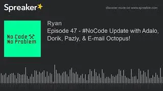 Episode 47 - 