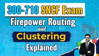 Crushing the 300-710 SNCF Exam: Firepower Clustering Demystified