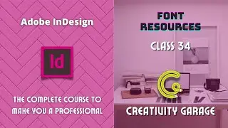 Adobe InDesign Course - Class 34 (Font Resources)