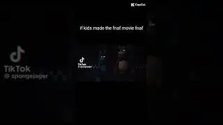 if kids made the fnaf movie#fnaf