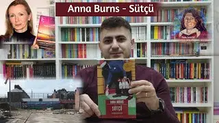 Anna Burns - Sütçü Kitap İncelemesi | Kuzey İrlanda Sorunu ve 70'lerde Belfast.