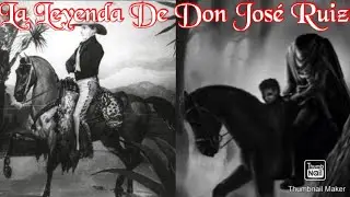La Leyenda De Don José Ruiz