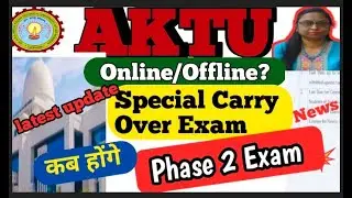Aktu special carry over Exam update 👍🏼| Phase 2 Exam update| ScOP kab honge | Aktu latest update