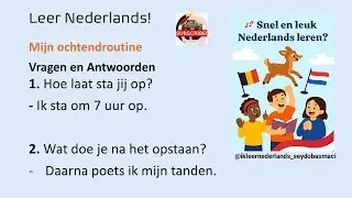 Mijn ochtendroutine - Vragen en Antwoorden - NEDERLANDS LEREN - Learn DUTCH