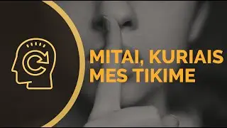 Mitai, kuriais mes tikime