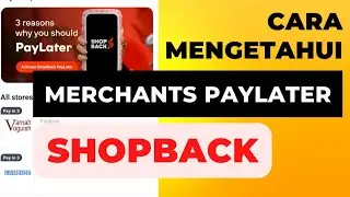 Cara Dapatkan Maklumat ShopBack PayLater Merchants