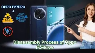 HOW TO DISASSAMBLED OPPO F27 PRO @oppomobileindia F27 प्रो + कैसे खोलें