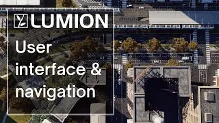 Lumion 12: User Interface & Navigation (Part 2)