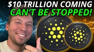 CARDANO ADA - $10 TRILLION IS COMING!!! CANNOT BE STOPPED!