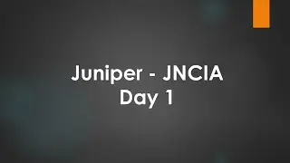 JNCIA Day 1 | Juniper Demo Session | Introduction of Junos.