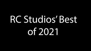 RC Studios' Best of 2021