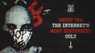 Group 764: The Internet’s Most Disturbing Cult