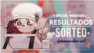 •RESULTADOS DEL SORTEO•Especial 4000 Subs//MemeMakerArt