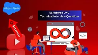 LWC Lightning Web Components | Scenario Based | Salesforce Interview Questions | For 2023