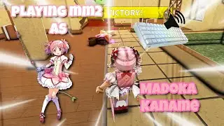 MM2 AS MADOKA KANAME- SHADERS + ASMR GAMEPLAY