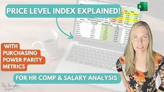 Price Level Index: Using IMF PPP & Exchange Rates in Excel | HR Compensation & Salary Analysis