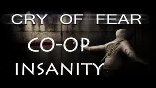 Cry of Fear CO-OP - A royal pain in the FEARking neck