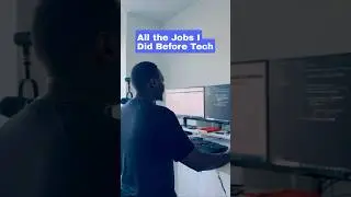 all the jobs I did before tech