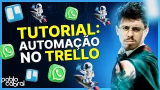 COMO ENVIAR MENSAGEM DO TRELLO NO WHATSAPP - WHATSAPP COM TRELLO - AUTOMAÇÃO (TUTORIAL COMPLETO)