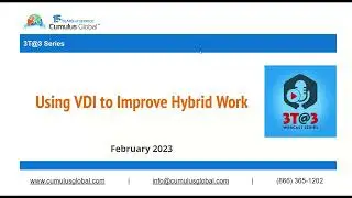 Using VDI to Improve Hybrid Work (3T@3 Series - Feb 2024)