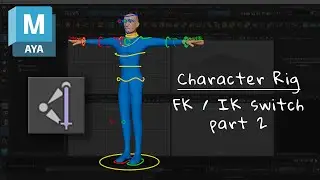 Character Rig - FK IK Switch - Part 2