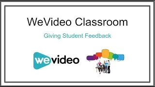 Reviewing Finished WeVideo Student Work