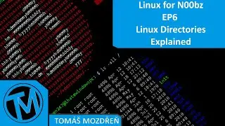 Linux for N00bz - EP6 - Linux Directories Explained