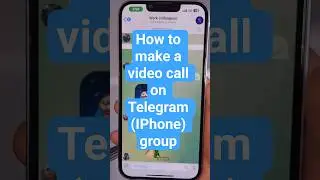 How to make a video call on Telegram (IPhone) group