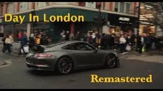 Day In London (Remastered) Cinematic